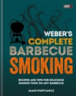 Weber's Complete BBQ Smoking : Recipes and tips for delicious smoked food on any barbecue - Book