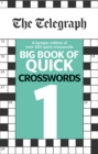 The Telegraph Big Book of Quick Crosswords 1 - Book