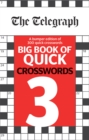 The Telegraph Big Book of Quick Crosswords 3 - Book