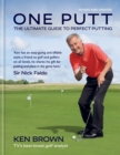 One Putt : The ultimate guide to perfect putting - eBook