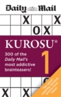 Daily Mail Kurosu Volume 1 : 300 of the Daily Mail's most addictive brainteaser puzzles - Book