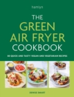 The Green Air Fryer Cookbook : 80 quick and tasty vegan and vegetarian recipes - Book
