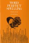 Word Perfect : Spelling Course Bk. 4 - Book