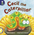 Lighthouse Year 1 Yellow: Cecil The Caterpillar - Book