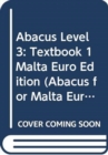 Abacus Level 3: Textbook 1 Malta Euro Edition - Book
