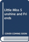 LITTLE MISS SUNSHINE AND FRIENDS - Book