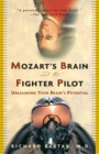 Mozart's Brain and the Fighter Pilot : Unleashing Your Brain's Potential - Book