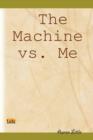 The Machine vs. Me - Book