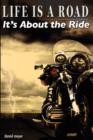 Life Is a Road, It's About the Ride - Book