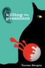 Killing the President - Book