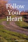 Follow Your Heart - Book