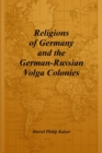 Religions of Germany and the German-Russian Volga Colonies - Book