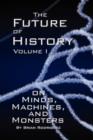 The Future of History Volume I - Book