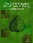 The Concise Internet Savvy! Guide to College Composition - Book