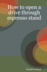 How to open a drive through espresso stand - Book