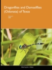 Dragonflies and Damselflies (Odonata) of Texas : Vol 3 - Book