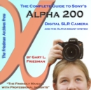 The Complete Guide to Sony's Alpha 200 DSLR (Color Edition) - Book
