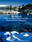 Meditations of a Common Man and His Extraordinary Daughter - Book
