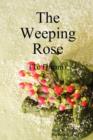 The Weeping Rose - Book