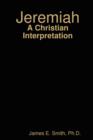 Jeremiah: A Christian Interpretation - Book