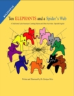 Ten Elephants and a Spider's Web: A Traditional Latin American Counting Rhyme and Other Activities: Spanish/English - Book