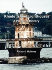 Rhode Island Lighthouses: A Pictorial History - Book
