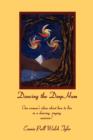 Dancing the Deep Hum, One Woman's Ideas About How to Live in a Dancing, Singing Universe - Book