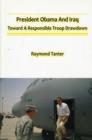 President Obama and Iraq : Toward a Responsible Troop Drawdown - Book