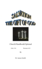 Salvation the Gift of God : The Free Gift - Book