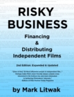 Risky Business : Financing & Distributing Independent Films (Second Edition) - Book