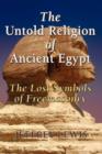 The Untold Religion of Ancient Egypt - Book