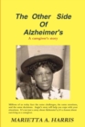 The Other Side of Alzheimer's, a caregiver's story - Book
