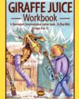 Giraffe juice - Workbook : A Non Violent Communication Workbook - Book