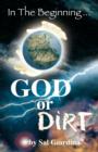 In the Beginning...God or Dirt? - Book