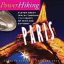 PowerHiking Paris - Eleven Great Walks Through the Streets of Paris and Environs - Book