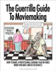 The Guerrilla Guide to Moviemaking - Book