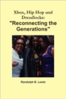 Xbox, Hip Hop and Dreadlocks : "Reconnecting the Generations" - Book