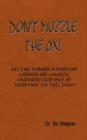 Don't Muzzle The Ox! : All the Things That a Pastor Wishes His Church Understood but Is Hesitant to Tell Them - Book