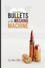 Bullets in the Washing Machine - Book