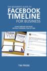 The Beginner's Guide to Facebook Timeline for Business - Book
