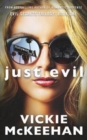Just Evil : The Evil Trilogy Book One - Book