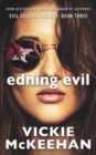 Ending Evil : Book Three of the Evil Trilogy - Book