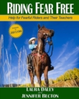 Riding Fear Free : Help for Fearful Riders and Their Teachers (Full-color Edition) - Book