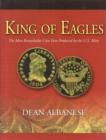 King of Eagles : The Most Remarkable Coin Ever Produced by the U.S. Mint - Book