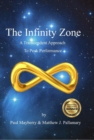 Infinity Zone: A Transcendent Approach to Peak Performance - Book