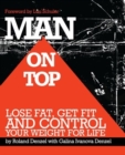 Man On Top : Lose Fat, Get Fit, and Control Your Weight For Life - Book