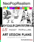 NeoPopRealism Ink & Pen Pattern Drawing : 15 Most Popular ART LESSON PLANS Adaptable to ALL GRADES - Book