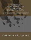Building Collaborative Learning Environments : The Effects of Trust and Its Relationship to Learning in the 3-D Virtual Education Environment of Second Life - Book
