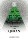 Decoding The QURAN (A Unique Sufi Interpretation) - Book