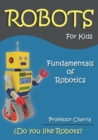 Fundamentals of Robotics : Fun for parents and children - Book